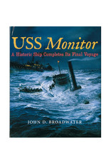 USS Monitor A Historic Ship, John Broadwater