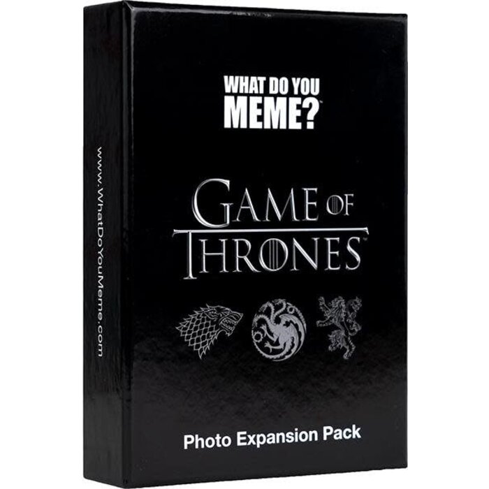 What Do You Meme What Do You Meme? Game of Thrones Expansion