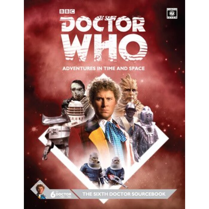 Cubicle 7 Entertainment Doctor Who Adventures in Time and Space RPG The Sixth Doctor Sourcebook