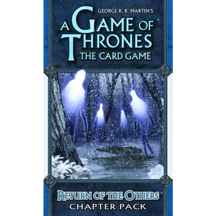 Fantasy Flight Games A Game of Thrones LCG (1st Edition) Return of the Others Chapter Pack