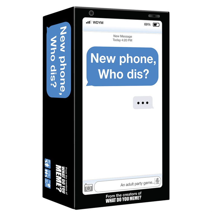 What Do You Meme New Phone, Who Dis?