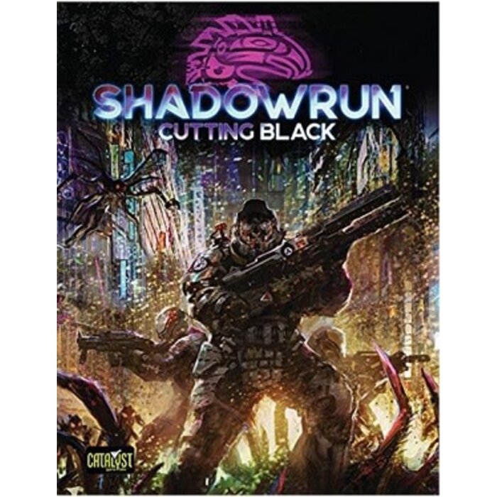 Catalyst Games Shadowrun RPG 6e: Cutting Black Plot Sourcebook
