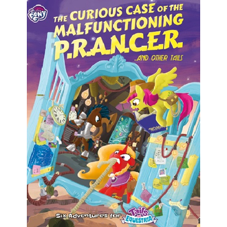 River Horse Games My Little Pony RPG Tales of Equestria The Curious Case of the Malfunctioning P.R.A.N.C.E.R. River Horse Games My Little Pony RPG Tales of Equestria The Curious Case of the Malfunctioning P.R.A.N.C.E.R.