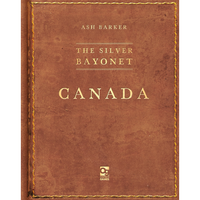 Osprey Games The Silver Bayonet: Canada