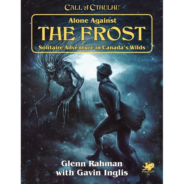 Chaosium Inc. Call of Cthulhu RPG: Alone Against the Frost: A Solitaire Adventure in Canada's Wilds