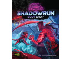 Catalyst Games Shadowrun RPG 6e: Body Shop