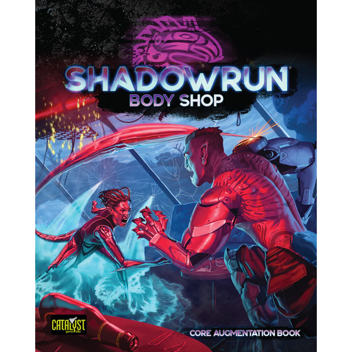 Catalyst Games Shadowrun RPG 6e: Body Shop