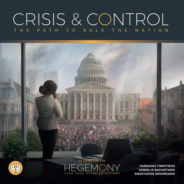 Hegemonic Project Games Hegemony: Crisis and Control Expansion
