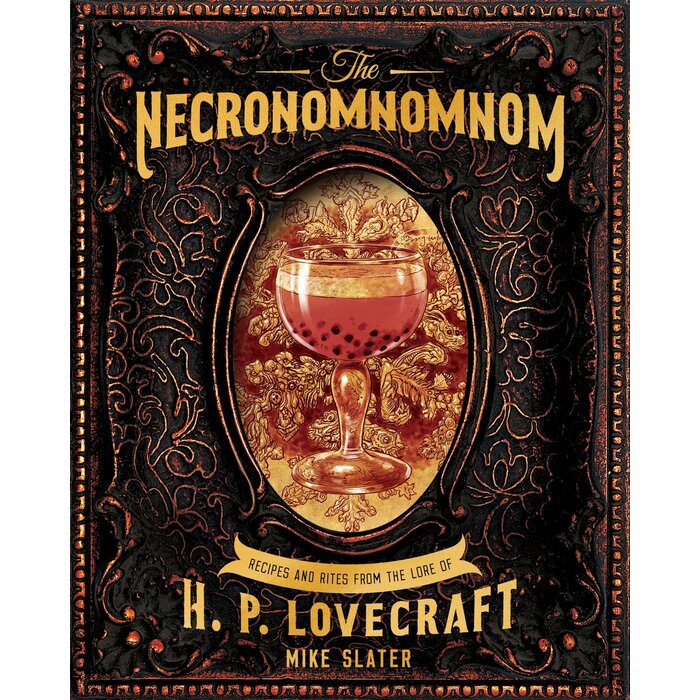 Misc Toys The Necronomnomnom: Recipes and Rites from the Lore of H.P. Lovecraft