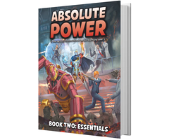 Misc RPGs Absolute Power RPG: Book 2 - Essentials