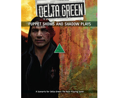 Arc Dream Publishing Delta Green RPG: Puppet Shows & Shadow Plays