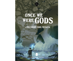 Misc RPGs Once We Were Gods: A Solo Swamp Crawl for D&D 5e
