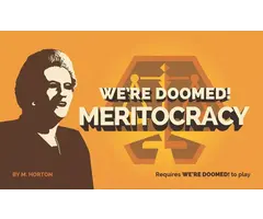 Breaking Games We're Doomed: Meritocracy Expansion