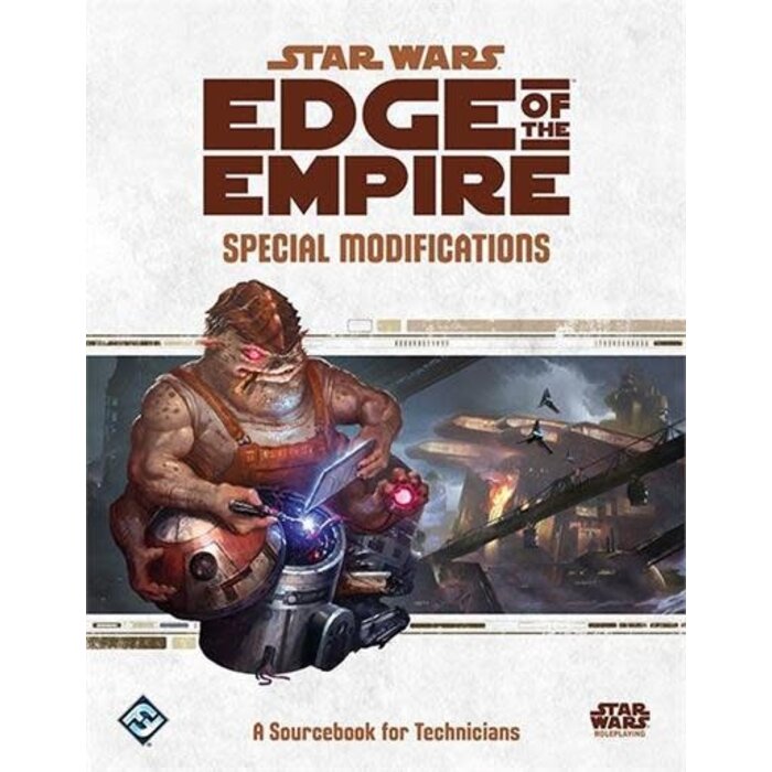 Edge Star Wars RPG Edge of the Empire Special Modifications Sourcebook