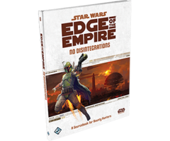 Edge Star Wars RPG Edge of the Empire No Disintegrations Sourcebook