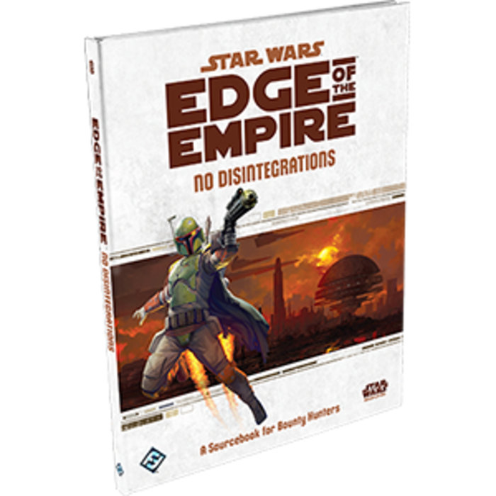 Edge Star Wars RPG Edge of the Empire No Disintegrations Sourcebook