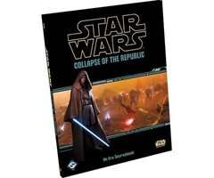 Edge Star Wars RPG Collapse of the Republic Sourcebook