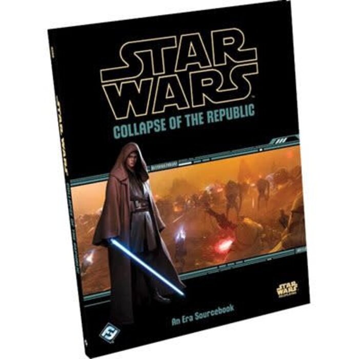 Edge Star Wars RPG Collapse of the Republic Sourcebook