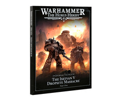 Games Workshop Warhammer: The Horus Heresy - Journal Tactica: The Isstvan V Dropsite Massacre – Part One