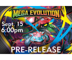 Events Pokemon: Mega Evolution Pre-Release Sept. 15 @ 6:00PM