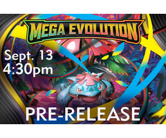 Events Pokemon: Mega Evolution Pre-Release Sept. 13 @ 4:30PM