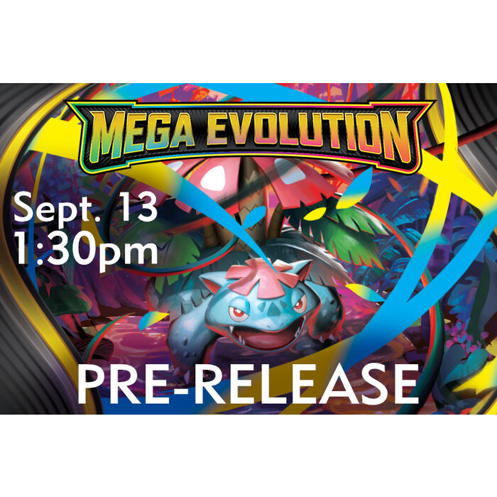 Events Pokemon: Mega Evolution Pre-Release Sept. 13 @ 1:30PM