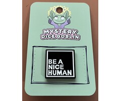 Mystery Dice Goblin Enamel Pin - Mystery Dice Goblin - Be A Nice Human