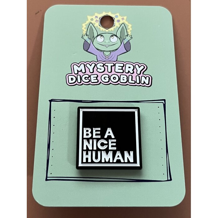 Mystery Dice Goblin Enamel Pin - Mystery Dice Goblin - Be A Nice Human