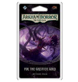 Arkham Horror LCG: For the Greater Good Mythos Pack