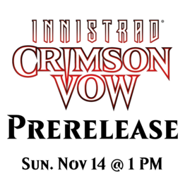 Crimson Vow Prerelease - Sunday Nov. 14 @ 1 PM