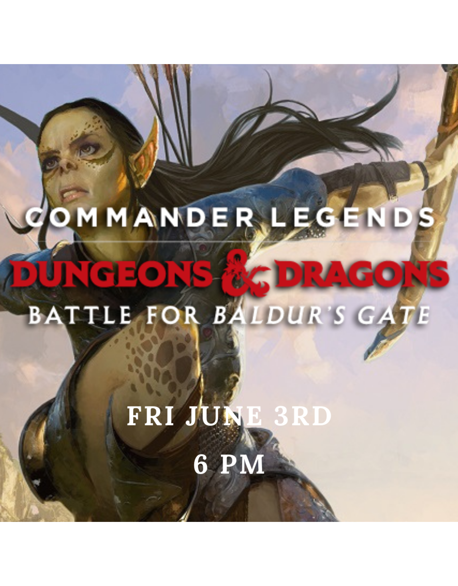 Battle for Baldur's Gate Prerelease - Friday June 3rd @ 6 pm