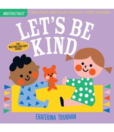 Indestructibles: Let's Be Kind