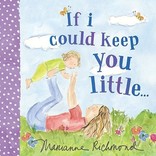 If I Could Keep You Little… Board Book