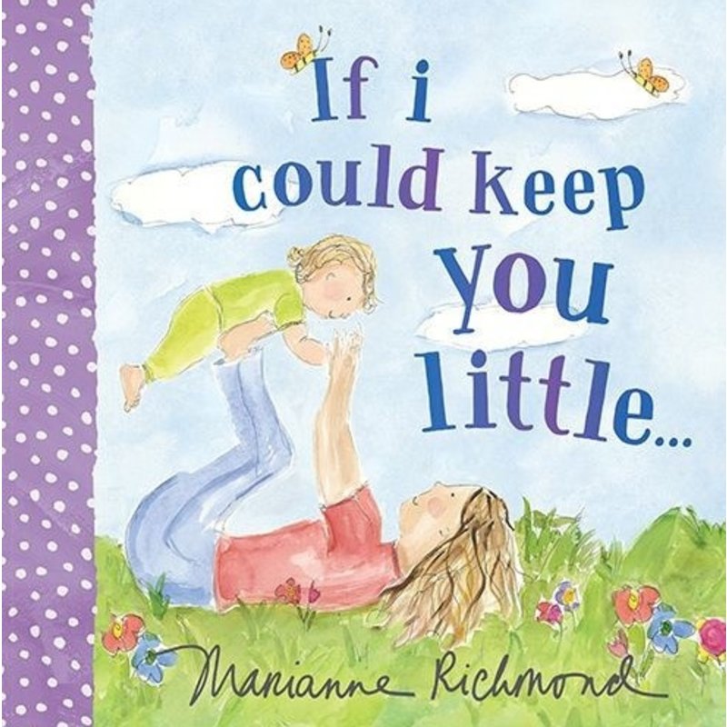 If I Could Keep You Little… Board Book