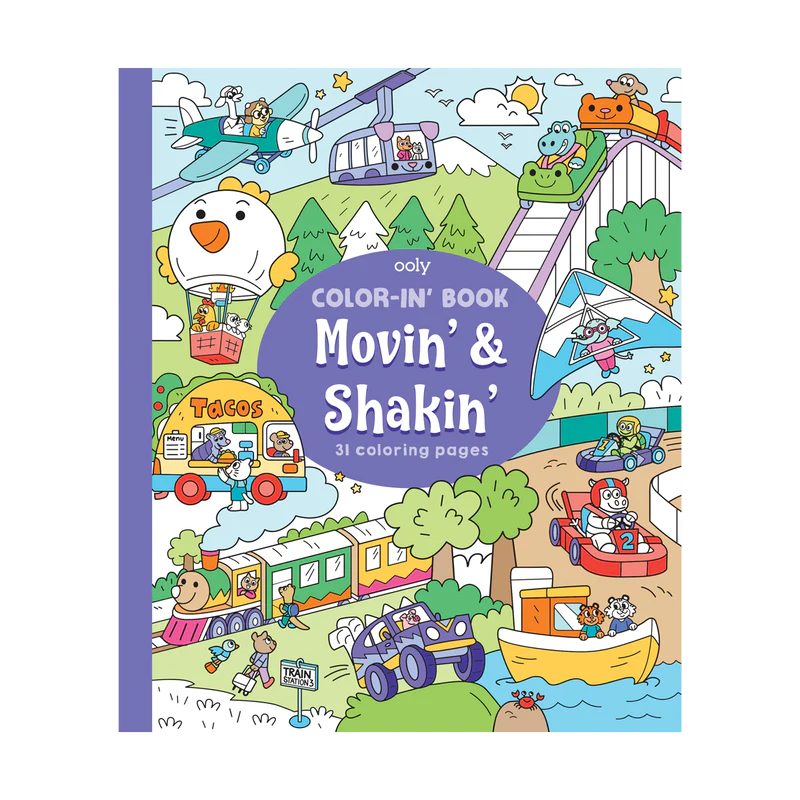 Ooly Ooly Color-In' Book: Movin' & Shakin'