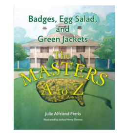 Badges, Egg Salad, and Green Jackets: The Masters A to Z