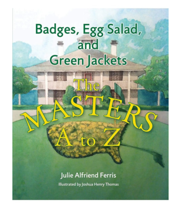 Badges, Egg Salad, and Green Jackets: The Masters A to Z