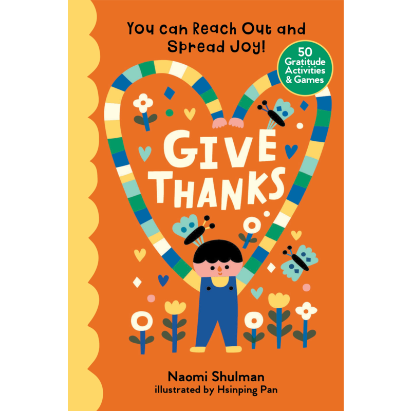 Give Thanks: 50 Gratitude Activities & Games