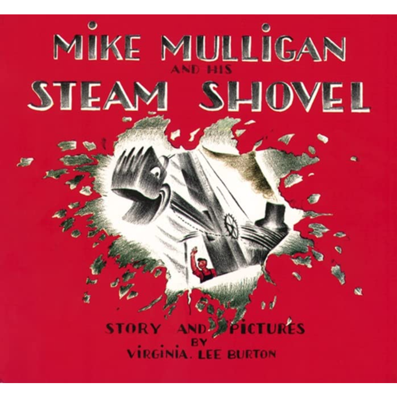 Mike Mulligan and His Steam Shovel