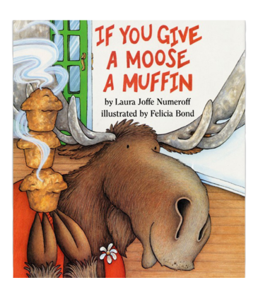 If You Give a Moose a Muffin
