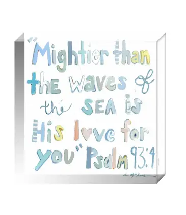 Chelsea McShane Art Psalm 93:4 Blue Acrylic Block