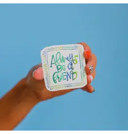Crew + Co Always Be A Friend Sticker