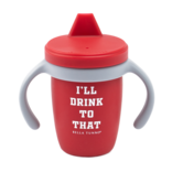 Bella Tunno Bella Tunno I'll Drink to That Sippy Cup