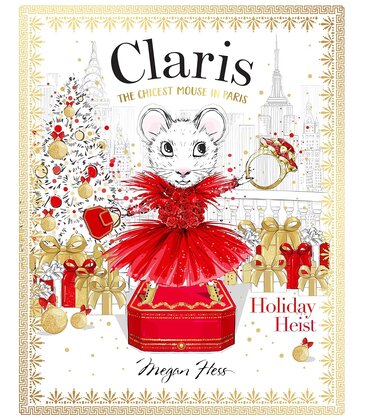 Claris The Chicest Mouse in Paris: Holiday Heist
