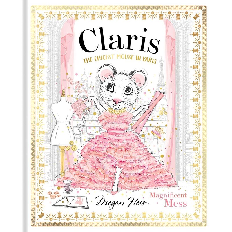 Chronicle Books Claris The Chicest Mouse in Paris: Magnificent Mess