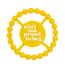 Bella Tunno Bella Tunno Ain't Too Proud To Beg Happy Teether