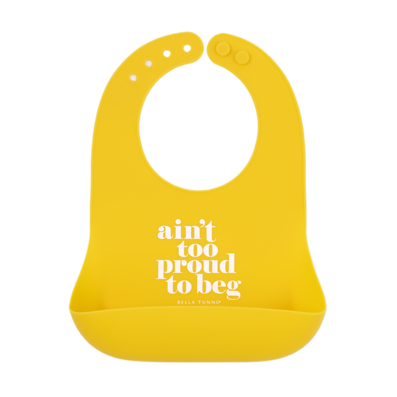 Bella Tunno Bella Tunno Ain't Too Proud To Beg Wonder Bib