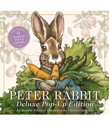 The Classic Tale of Peter Rabbit: Deluxe Pop-Up Edition