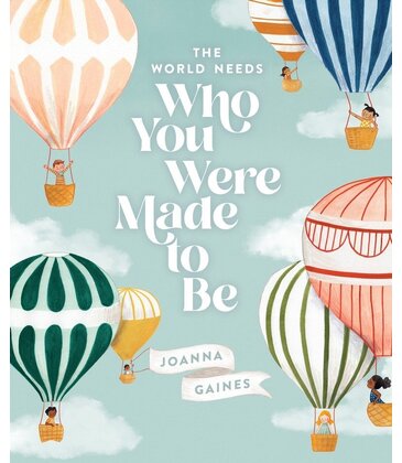 The World Needs Who You Were Made To Be