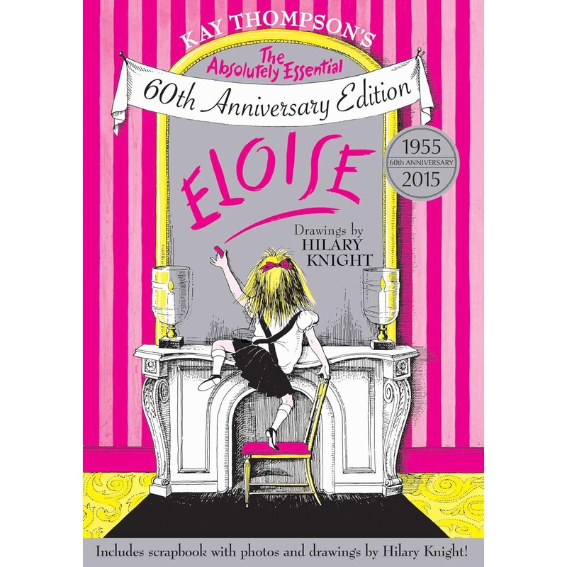 Eloise: The Absolutely Essential 60th Anniversary Edition